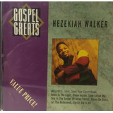 Cd Gospel / Hezekiah Walker - Gospel Greats