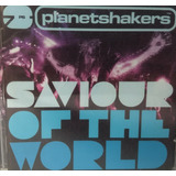 Cd Gospel / Planetshakers - Saviour Of The World