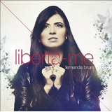 Cd Gospel Fernanda Brum: Liberta-me -