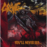 Cd Grave - You'll Never See...