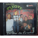 Cd Grupo Pixote Brilho De Cristal - Sonopress 1995.