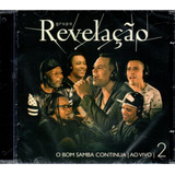 Cd Grupo Revelação - O Bom Samba Continua / Ao Vivo Vol. 2