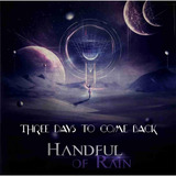 Cd Handful-three Days To Come Back