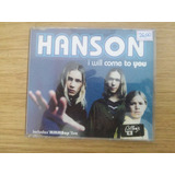 Cd Hanson Come To You - Frete 11,00
