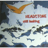 Cd Headstone-still Looking *1974 Hard Prog