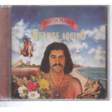 Cd Hermes Aquino - Santa Maria (1978)+2 Fx Bonus) Orig. Novo
