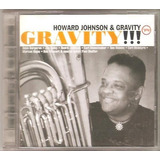 Cd Howard Johnson E Gravity (jazz Tuba Sax Verve) Orig. Novo