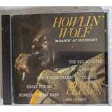 Cd Howlin' Wolf: Moanin' At Midnight - 20 Blues Classiscs