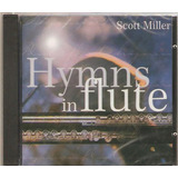 Cd Hymns In Flute - Scott Miller 