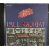 Cd I Love Paris - Paul Mauriat Paul Mauriat