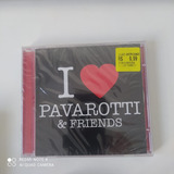 Cd I Love Pavarotti & Friends ( Lacre De Fábrica )