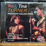 Cd Ike & Tina Turner Mississippi Roling Stone (ca) -lacrado