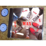 Cd Imp Wax - What Else