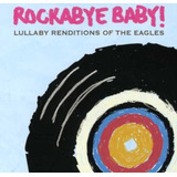 Cd Infantil Rockabye Baby - The Eagles Lacrado Original