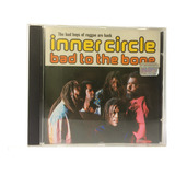 Cd Inner Circle - Bad To