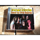 Cd Inner Circle Bad To The