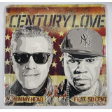 Cd Internacional Century Love,feat 50 Cent,men In My Head