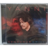 Cd Internacional Yanni,sensuous Chill,novo,lacrado+brinde