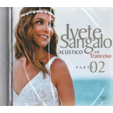 Cd Ivete Sangalo - Acustico Em
