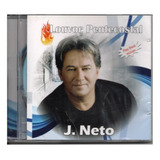 Cd J. Neto - Louvor Pentecostal