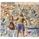 Cd Jack Johnson - All The Light Above It Too - Dig 