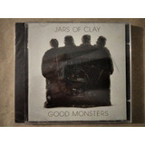 Cd Jars Of Clay- Good Monsters-