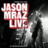 Cd Jason Mraz - Live Tonight,