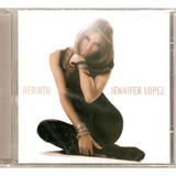 Cd Jennifer Lopez - Rebirth - Original & Lacrado
