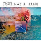 Cd Jesus Culture Love Has A Name