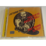 Cd Jethro Tull - Too Old To Rock 'n' Roll (lacrado)