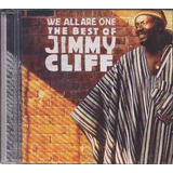 Cd Jimmy Cliff - We All Are One: The Best Of Jimmy Cliff - O