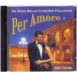 Cd Jimmy Fontana / Per Amore 2 Belas Canções Italianas [40]