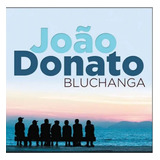 Cd Joao Donato - Bluchanga