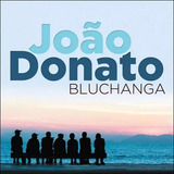 Cd João Donato Bluchanga (dig)