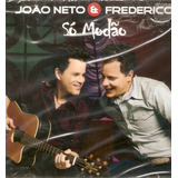 Cd João Neto E Frederico - Só Modão