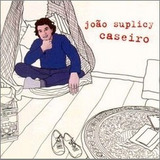 Cd Joao Suplicy - Caseiro (part Gabriel Moura) Original Novo