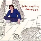 Cd Joao Suplicy - Caseiro Lacrado