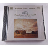 Cd John Field  - Pianos Concertos Nos. 2 And 4 Lacrado
