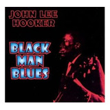 Cd John Lee Hooker Black Man Blues Import