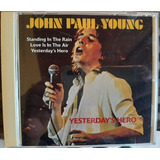 Cd John Paul Young Yesterday's Hero (importado Raro)