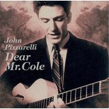 Cd John Pizzarelli - Dear Mr Cole - Importado Usa
