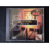 Cd Johnny Griffin / Woe Is Me - B284 