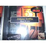 Cd Johnny Griffin : Woe Is Me 