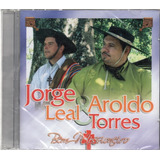 Cd Jorge Leal E Aroldo Torres