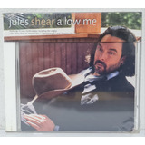 Cd Jules Shear - Allow Me ( Lacrado )