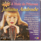 Cd Juliana Andrade - A Viola Da Princesa 