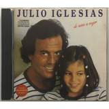 Cd Julio Iglesias De Nina A