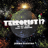 Cd Jumbo Elektro - Terrorist !? The Last Album Lacrado