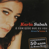 Cd Karla Sabah - É Com Esse Que Eu Vou Original
