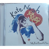 Cd Kate Nash - My Best Friend  Is You - Novo Lacrado.